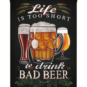 life is too short to drink bad beer house flag