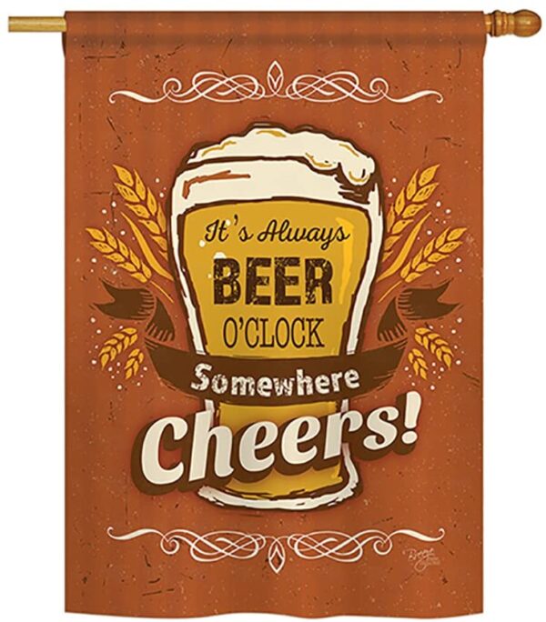 it's always beer o'clock house flag
